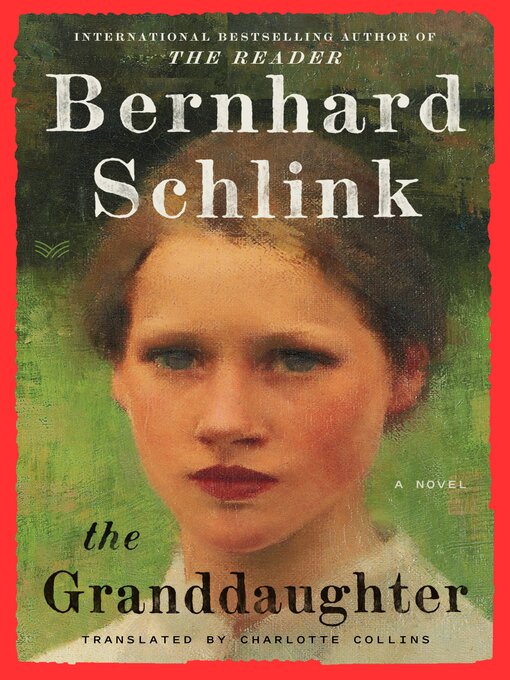 Title details for The Granddaughter by Bernhard Schlink - Available